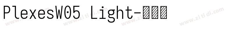 PlexesW05 Light字体转换